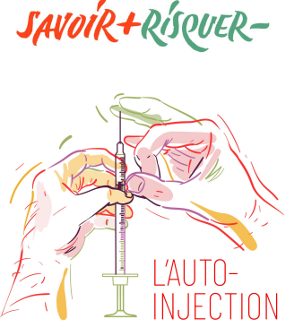 L’auto-injection savoir+ risquer - L’auto-injection savoir+ risquer -